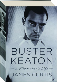 BUSTER KEATON: A Filmmaker's Life