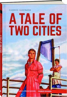 A TALE OF TWO CITIES: Classics Illustrated
