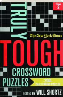 <I>THE NEW YORK TIMES</I> TRULY TOUGH CROSSWORD PUZZLES, VOLUME 2