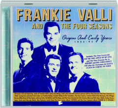 FRANKIE VALLI AND THE FOUR SEASONS: Origins and Early Years, 1953-62