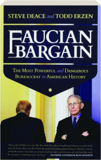 FAUCIAN BARGAIN: The Most Powerful and Dangerous Bureaucrat in American History