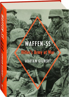 WAFFEN-SS: Hitler's Army at War