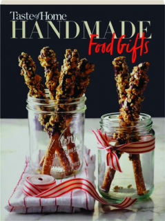<I>TASTE OF HOME</I> HANDMADE FOOD GIFTS