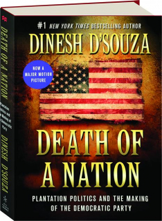 DEATH OF A NATION: Plantation Politics and the Making of the Democratic Party