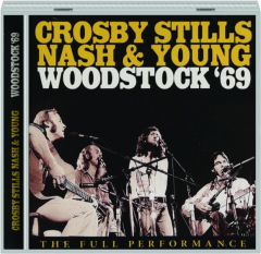 CROSBY, STILLS, NASH & YOUNG: Woodstock '69