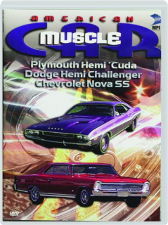 AMERICAN MUSCLE CAR: Plymouth Hemi 'Cuda, Dodge Hemi Challenger / Chevrolet Nova SS