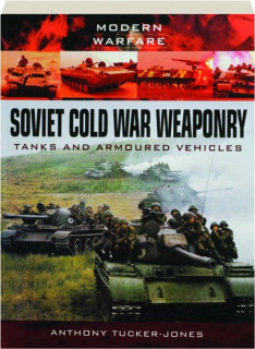 SOVIET COLD WAR WEAPONRY: Modern Warfare