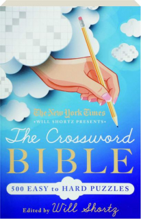 <I>THE NEW YORK TIMES</I> WILL SHORTZ PRESENTS THE CROSSWORD BIBLE
