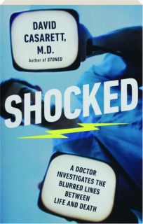 SHOCKED: A Doctor Investigates the Blurred Lines Between Life and Death