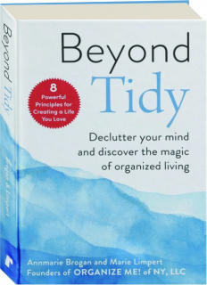 BEYOND TIDY: Declutter Your Mind and Discover the Magic of Organized Living