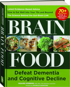 BRAIN FOOD: Defeat Dementia and Cognitive Decline