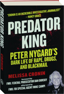 PREDATOR KING: Peter Nygard's Dark Life of Rape, Drugs, and Blackmail
