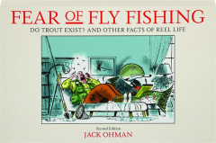 FEAR OF FLY FISHING, SECOND EDITION