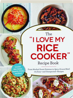 THE "I LOVE MY RICE COOKER" RECIPE BOOK