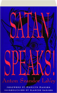 SATAN SPEAKS!