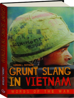 GRUNT SLANG IN VIETNAM: Words of the War