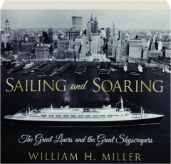SAILING AND SOARING: The Great Liners and the Great Skyscrapers