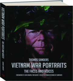 VIETNAM WAR PORTRAITS: The Faces and Voices