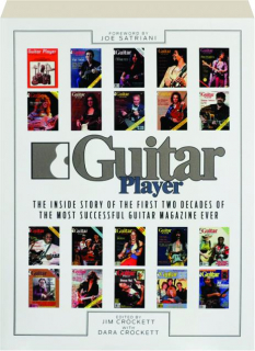 <I>GUITAR PLAYER:</I> The Inside Story of the First Two Decades of the Most Successful Guitar Magazine Ever