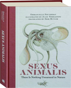 SEXUS ANIMALIS: There Is Nothing Unnatural in Nature