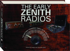 THE EARLY ZENITH RADIOS: The Battery Powered Table Sets 1922-1927