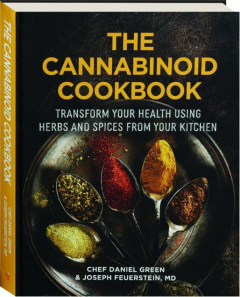 THE CANNABINOID COOKBOOK: Transform Your Health Using Herbs and Spices from Your Kitchen