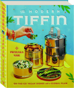 THE MODERN TIFFIN: On-the-Go Vegan Dishes with a Global Flair