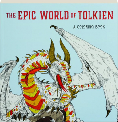 THE EPIC WORLD OF TOLKIEN: A Coloring Book