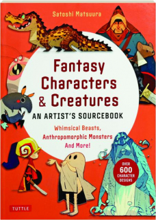 FANTASY CHARACTERS & CREATURES: An Artist's Sourcebook