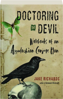 DOCTORING THE DEVIL: Notebooks of an Appalachian Conjure Man