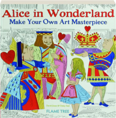 ALICE IN WONDERLAND: Make Your Own Art Masterpiece