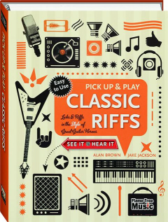 CLASSIC RIFFS: Pick Up & Play