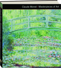 CLAUDE MONET: Masterpieces of Art