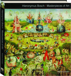 HIERONYMUS BOSCH: Masterpieces of Art