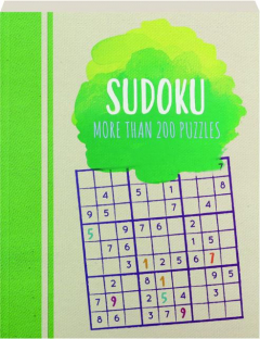 SUDOKU: More Than 200 Puzzles