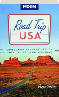 ROAD TRIP USA, 10TH EDITION: Cross-Country Adventures on America's Two-Lane Highways