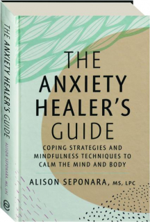 THE ANXIETY HEALER'S GUIDE