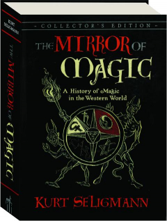 THE MIRROR OF MAGIC: A History of Magic in the Western World