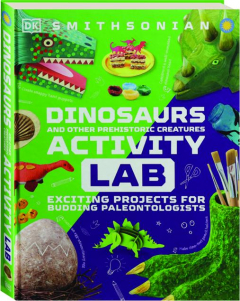 DINOSAURS AND OTHER PREHISTORIC CREATURES ACTIVITY LAB