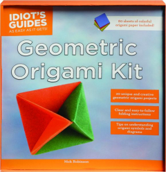 GEOMETRIC ORIGAMI KIT: Idiot's Guides as Easy as It Gets!