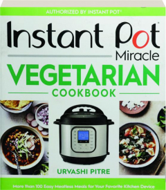 INSTANT POT MIRACLE VEGETARIAN COOKBOOK