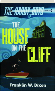THE HOUSE ON THE CLIFF: The Hardy Boys Book 2