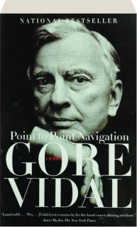 POINT TO POINT NAVIGATION: A Memoir, 1964 to 2006