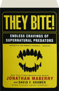 THEY BITE! Endless Cravings of Supernatural Predators