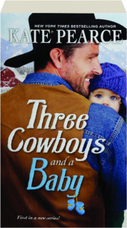 THREE COWBOYS AND A BABY