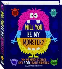 WILL YOU BE MY MONSTER? Mix and Match to Create over 100 Lovable Monsters!