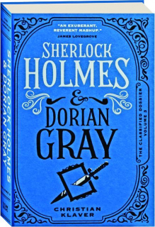 SHERLOCK HOLMES & DORIAN GRAY: The Classified Dossier, Volume 3