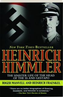 HEINRICH HIMMLER: The Sinister Life of the Head of the SS and Gestapo