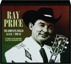 RAY PRICE: The Complete Singles As & Bs 1950-62