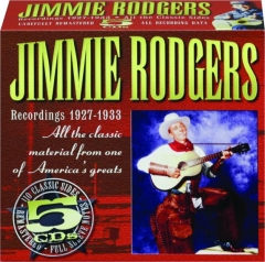 JIMMIE RODGERS: Recordings 1927-1933